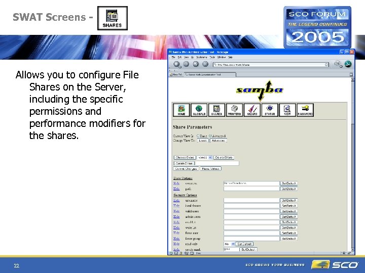 SWAT Screens - Allows you to configure File Shares on the Server, including the