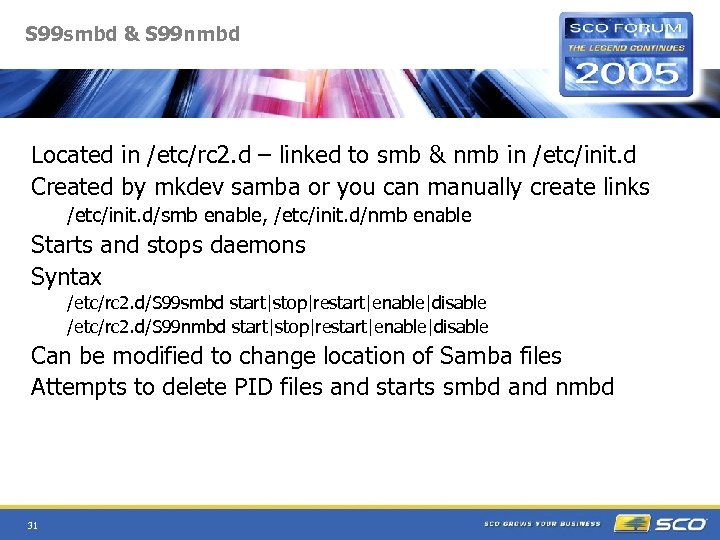 S 99 smbd & S 99 nmbd Located in /etc/rc 2. d – linked