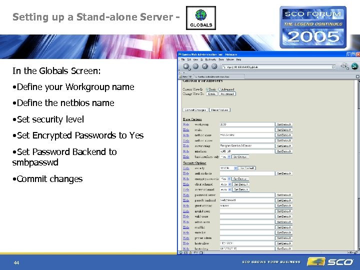 Setting up a Stand-alone Server - In the Globals Screen: • Define your Workgroup