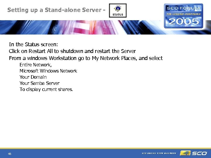 Setting up a Stand-alone Server - In the Status screen: Click on Restart All