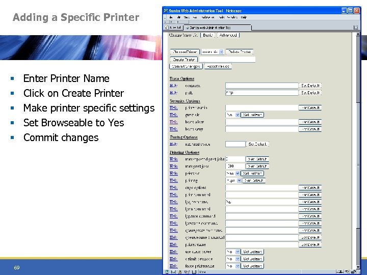 Adding a Specific Printer § § § 69 Enter Printer Name Click on Create