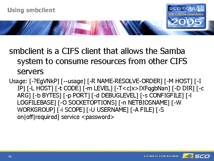 Using smbclient is a CIFS client that allows the Samba system to consume resources