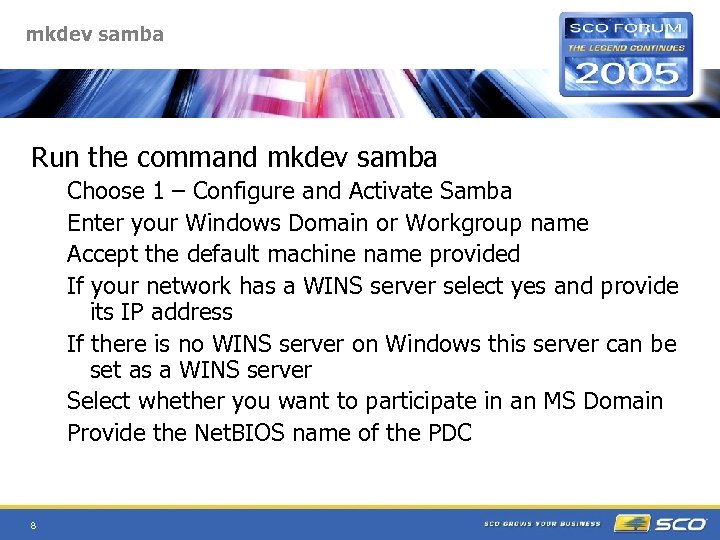 mkdev samba Run the command mkdev samba Choose 1 – Configure and Activate Samba