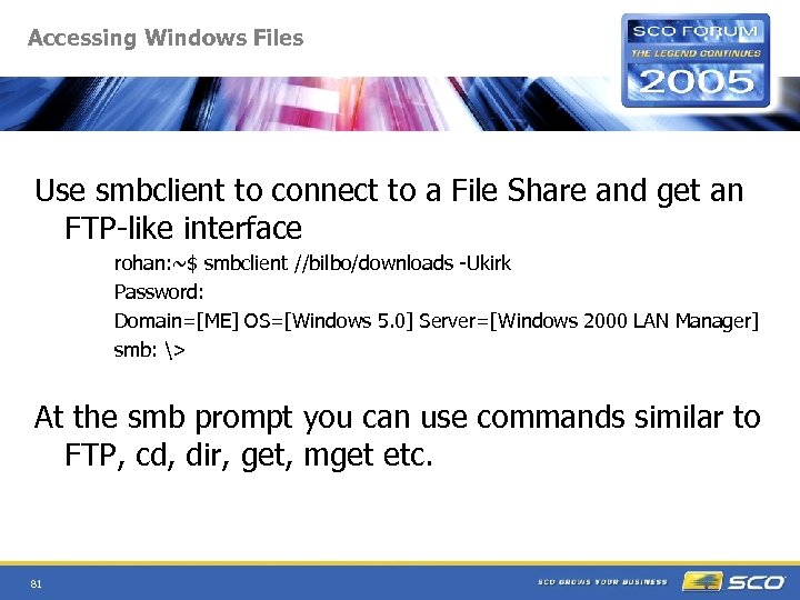 Accessing Windows Files Use smbclient to connect to a File Share and get an