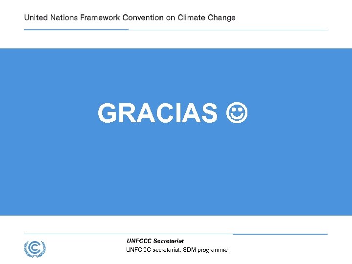 GRACIAS UNFCCC Secretariat UNFCCC secretariat, SDM programme 