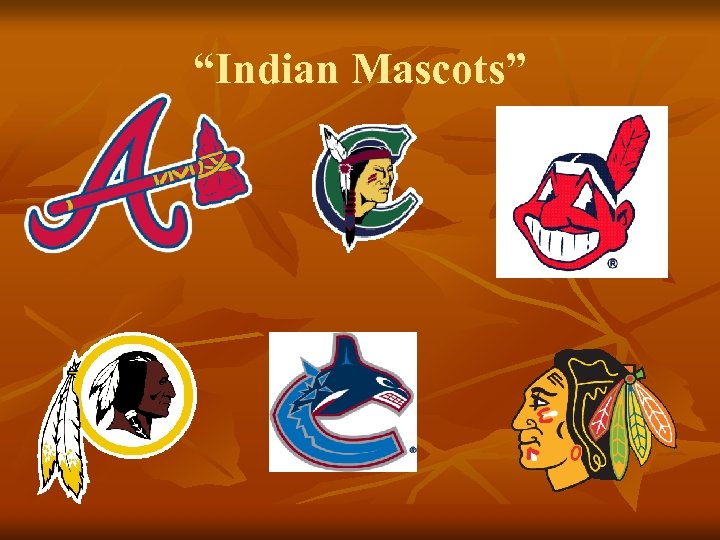 “Indian Mascots” 