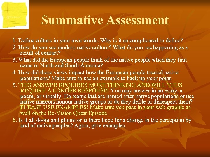 Summative Assessment 1. Define culture in your own words. Why is it so complicated