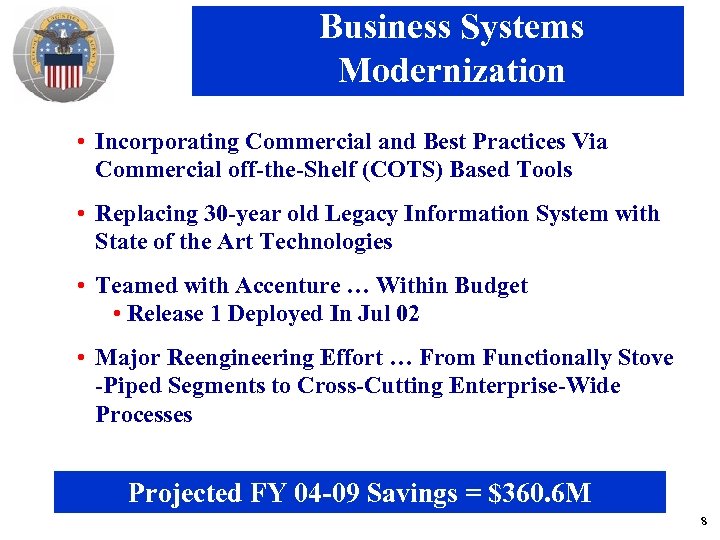 Business Systems Modernization • Incorporating Commercial and Best Practices Via Commercial off-the-Shelf (COTS) Based