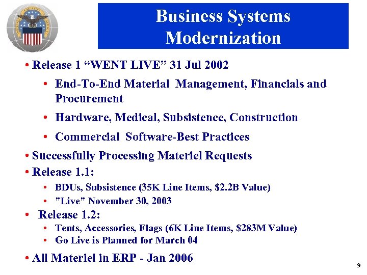 Business Systems Modernization • Release 1 “WENT LIVE” 31 Jul 2002 • End-To-End Material