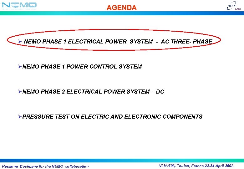 AGENDA Ø NEMO PHASE 1 ELECTRICAL POWER SYSTEM - AC THREE- PHASE ØNEMO PHASE