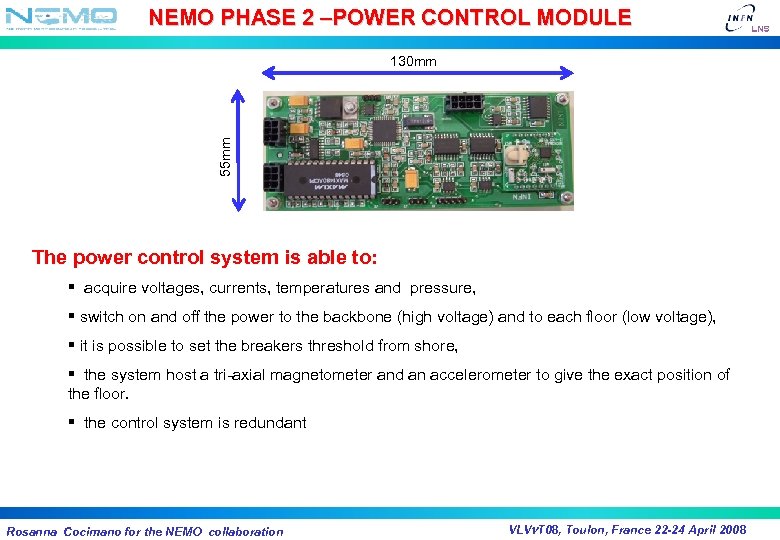 NEMO PHASE 2 –POWER CONTROL MODULE 55 mm 130 mm The power control system