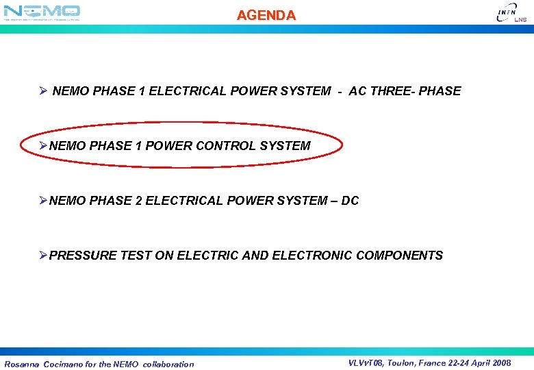 AGENDA Ø NEMO PHASE 1 ELECTRICAL POWER SYSTEM - AC THREE- PHASE ØNEMO PHASE