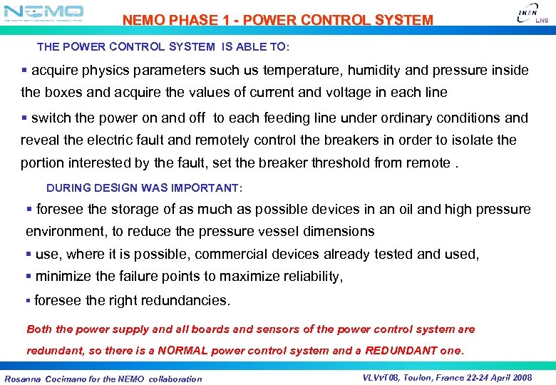 NEMO PHASE 1 - POWER CONTROL SYSTEM THE POWER CONTROL SYSTEM IS ABLE TO: