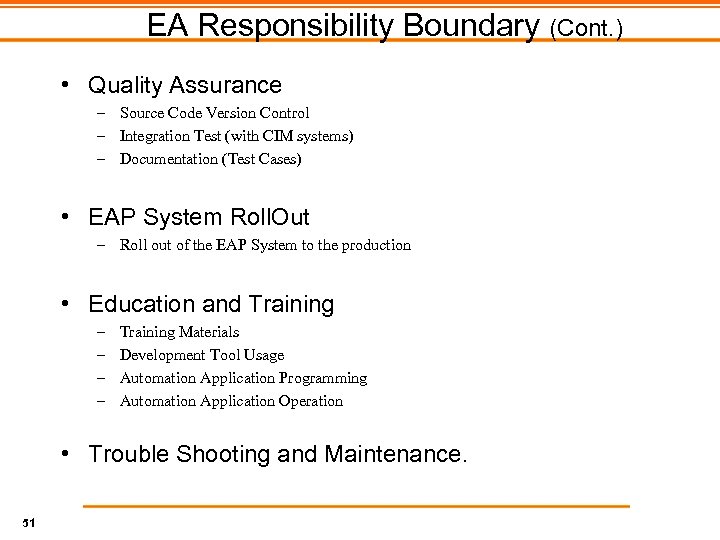 EA Responsibility Boundary (Cont. ) • Quality Assurance – Source Code Version Control –