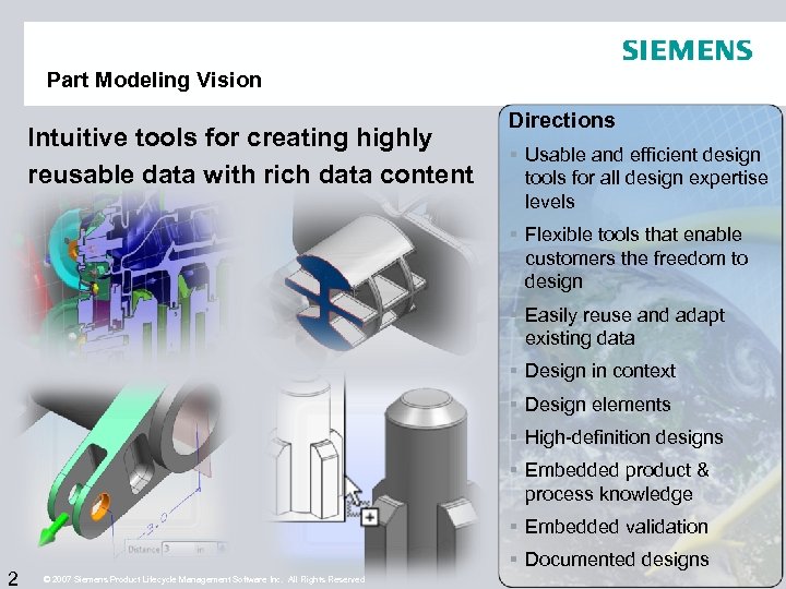 Part Modeling Vision Intuitive tools for creating highly reusable data with rich data content