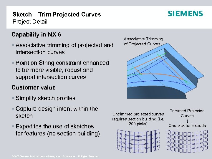 Sketch – Trim Projected Curves Project Detail Capability in NX 6 § Associative trimming