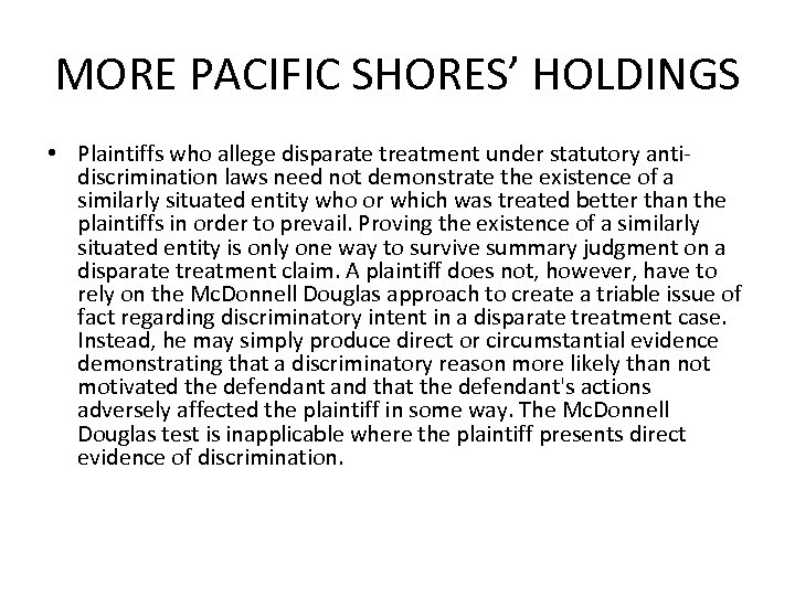 MORE PACIFIC SHORES’ HOLDINGS • Plaintiffs who allege disparate treatment under statutory antidiscrimination laws