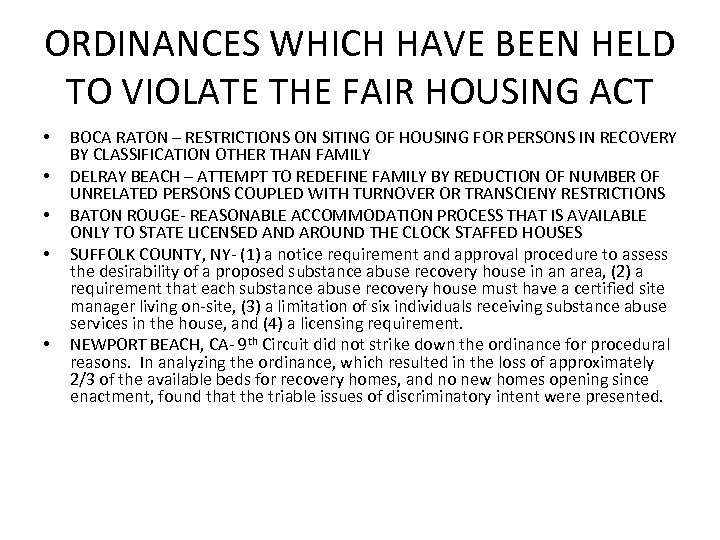 ORDINANCES WHICH HAVE BEEN HELD TO VIOLATE THE FAIR HOUSING ACT • • •