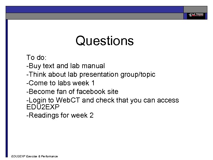 Questions To do: -Buy text and lab manual -Think about lab presentation group/topic -Come