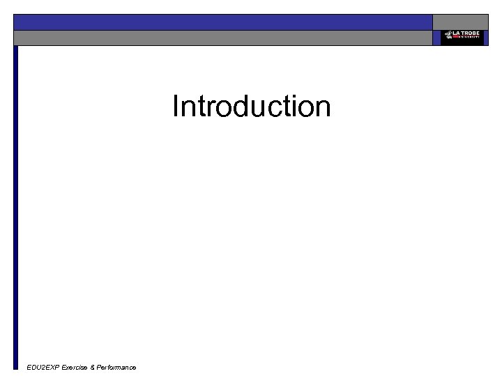 Introduction EDU 2 EXP Exercise & Performance 