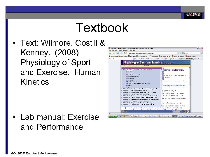 Textbook • Text: Wilmore, Costill & Kenney. (2008) Physiology of Sport and Exercise. Human