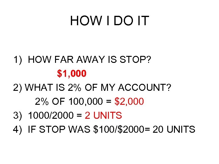 HOW I DO IT 1) HOW FAR AWAY IS STOP? $1, 000 2) WHAT