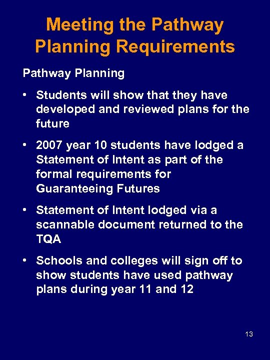 Meeting the Pathway Planning Requirements Pathway Planning • Students will show that they have