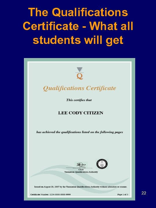 The Qualifications Certificate - What all students will get 22 