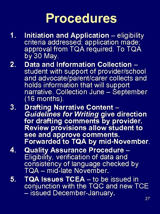 Procedures 1. 2. 3. 4. 5. Initiation and Application – eligibility criteria addressed; application