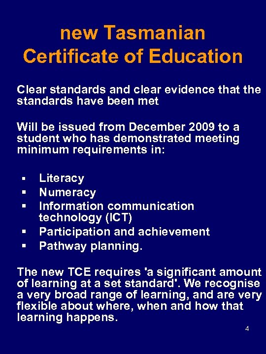 new Tasmanian Certificate of Education Clear standards and clear evidence that the standards have