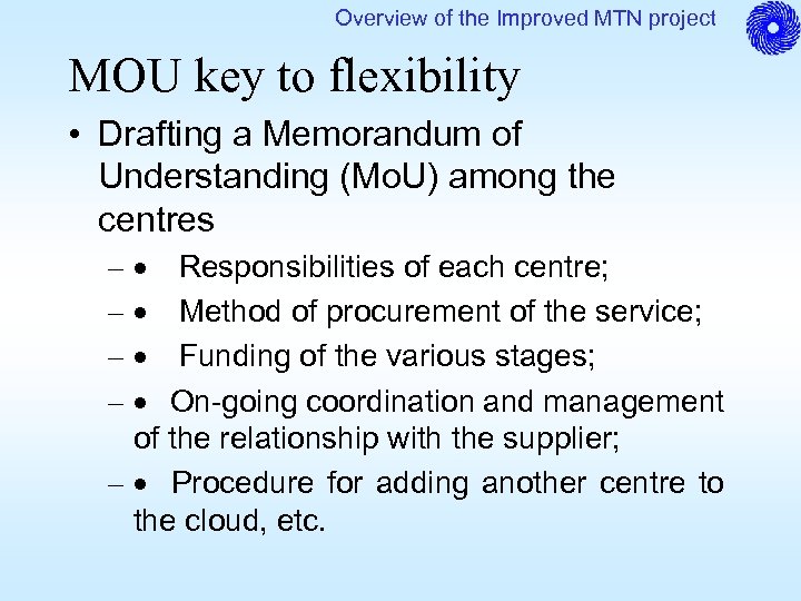 Overview of the Improved MTN project MOU key to flexibility • Drafting a Memorandum