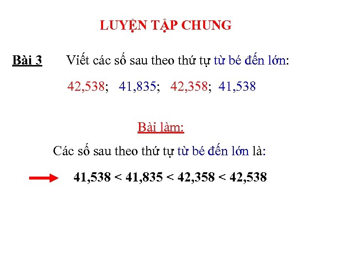 LUYỆN TẬP CHUNG Bài 3 Viết các số sau theo thứ tự từ bé