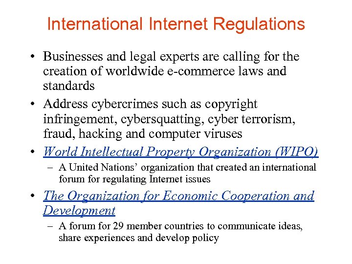 International Internet Regulations • Businesses and legal experts are calling for the creation of