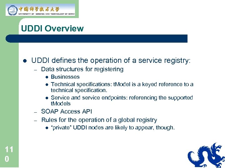 UDDI Overview l UDDI defines the operation of a service registry: – Data structures