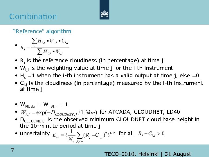 Combination “Reference” algorithm • • • Rj is the reference cloudiness (in percentage) at