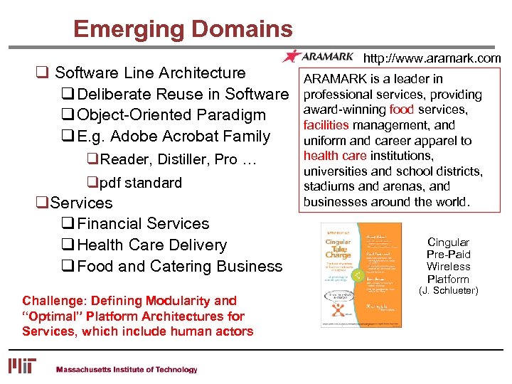 Emerging Domains q Software Line Architecture q Deliberate Reuse in Software q Object-Oriented Paradigm