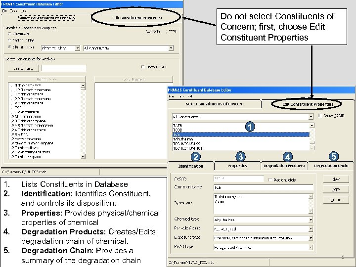 Do not select Constituents of Concern; first, choose Edit Constituent Properties 1 2 1.