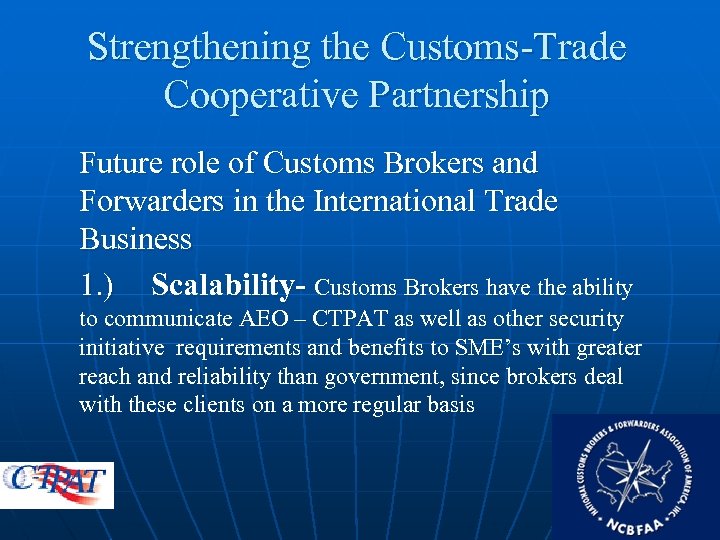Strengthening the Customs-Trade Cooperative Partnership Future role of Customs Brokers and Forwarders in the