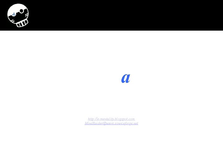 Mind Raider Outlining & Mind Mapping for the Semantic Web Martin Dvorak http: //e-mentality.