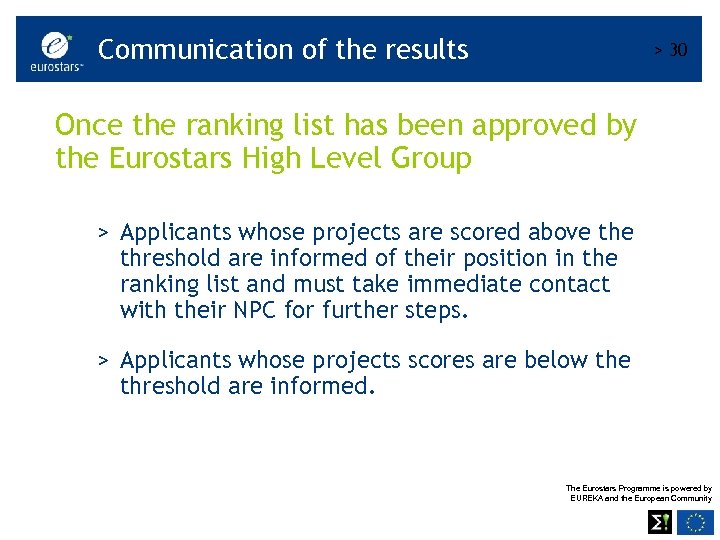 Communication of the results > 30 Once the ranking list has been approved by