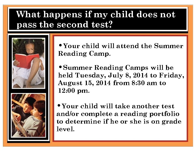 What happens if my child does not pass the second test? • Your child