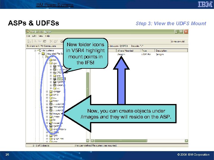 IBM Power Systems ASPs & UDFSs Step 3: View the UDFS Mount New folder