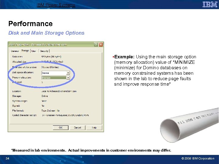 IBM Power Systems Performance Disk and Main Storage Options §Example: Using the main storage