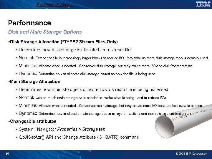 IBM Power Systems Performance Disk and Main Storage Options §Disk Storage Allocation (*TYPE 2