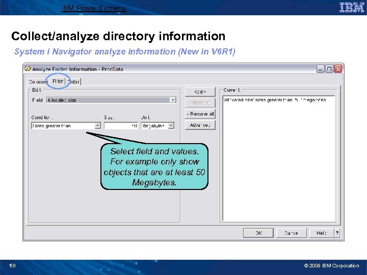 IBM Power Systems Collect/analyze directory information System i Navigator analyze information (New in V