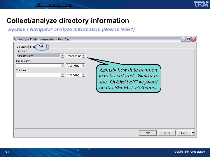 IBM Power Systems Collect/analyze directory information System i Navigator analyze information (New in V