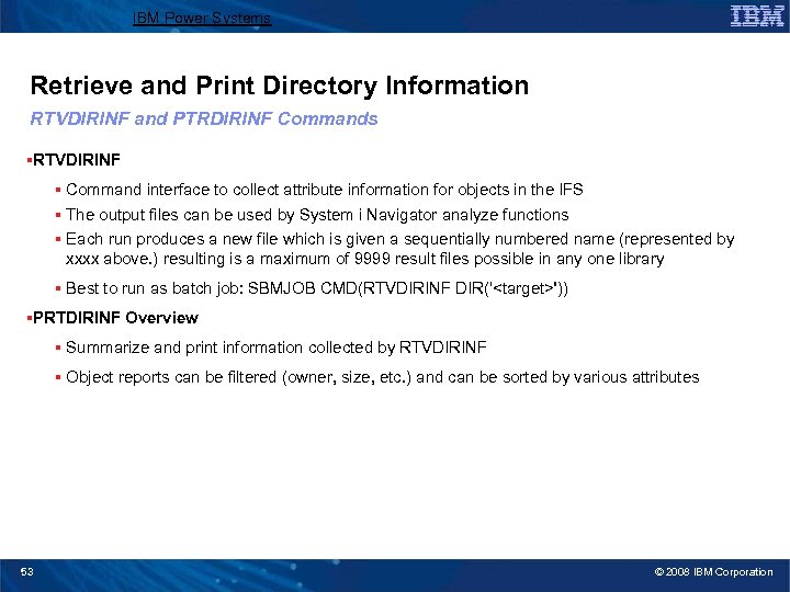 IBM Power Systems Retrieve and Print Directory Information RTVDIRINF and PTRDIRINF Commands §RTVDIRINF §