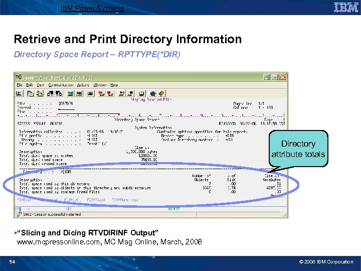 IBM Power Systems Retrieve and Print Directory Information Directory Space Report – RPTTYPE(*DIR) Directory