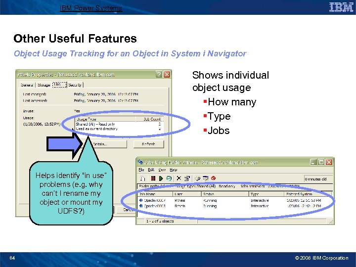 IBM Power Systems Other Useful Features Object Usage Tracking for an Object in System