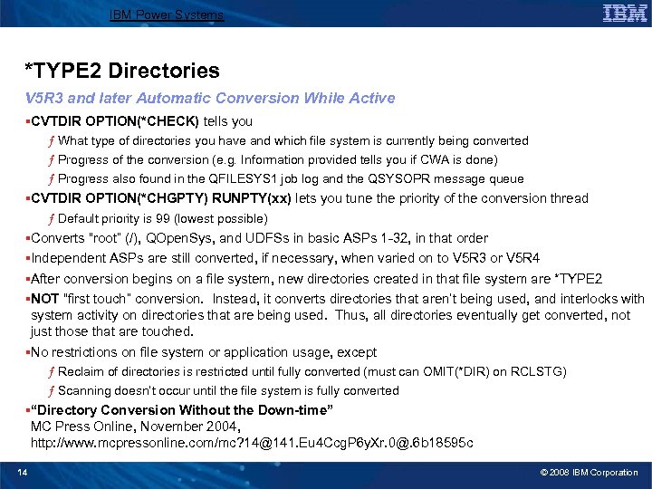 IBM Power Systems *TYPE 2 Directories V 5 R 3 and later Automatic Conversion